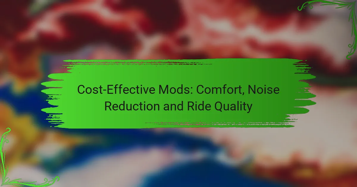 Cost-Effective Mods: Comfort, Noise Reduction and Ride Quality