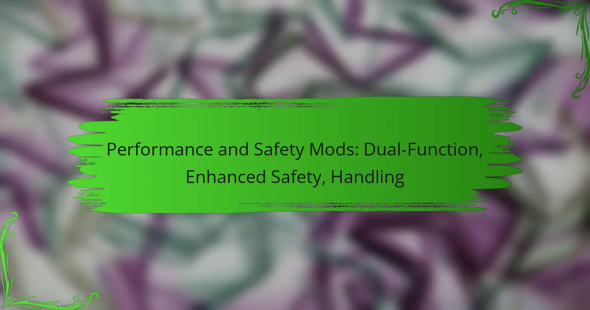 Performance and Safety Mods: Dual-Function, Enhanced Safety, Handling