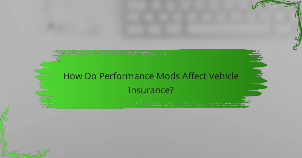 How Do Performance Mods Affect Vehicle Insurance?