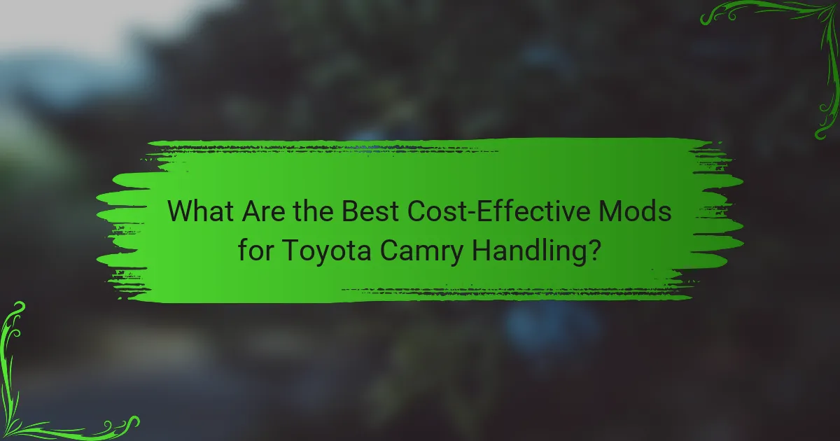 What Are the Best Cost-Effective Mods for Toyota Camry Handling?