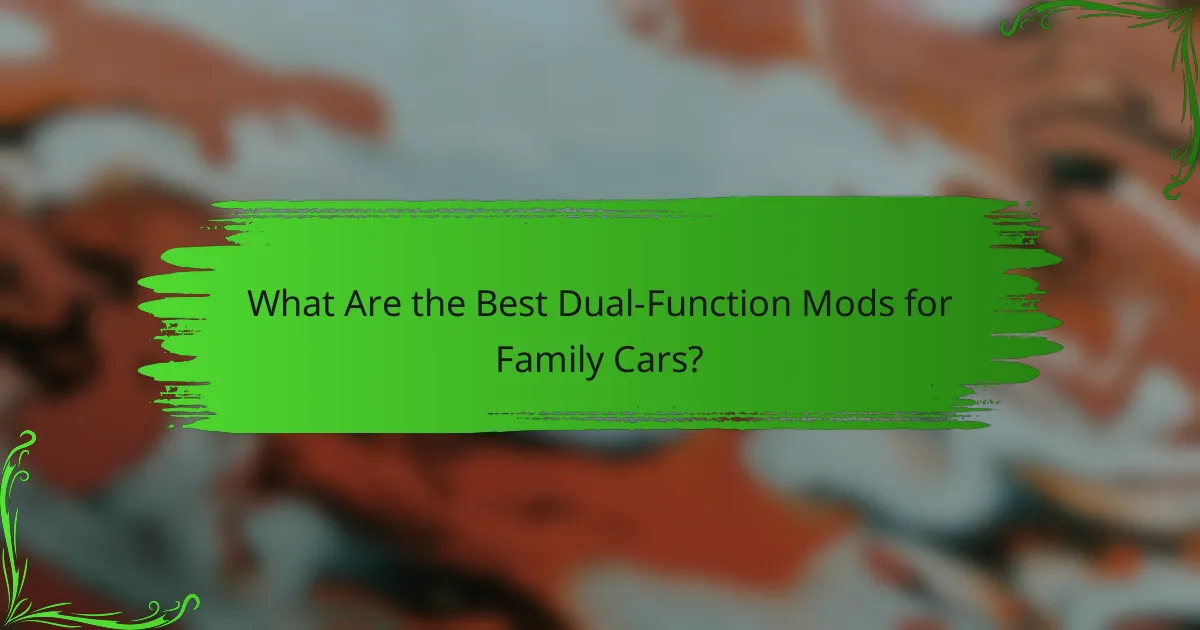 What Are the Best Dual-Function Mods for Family Cars?