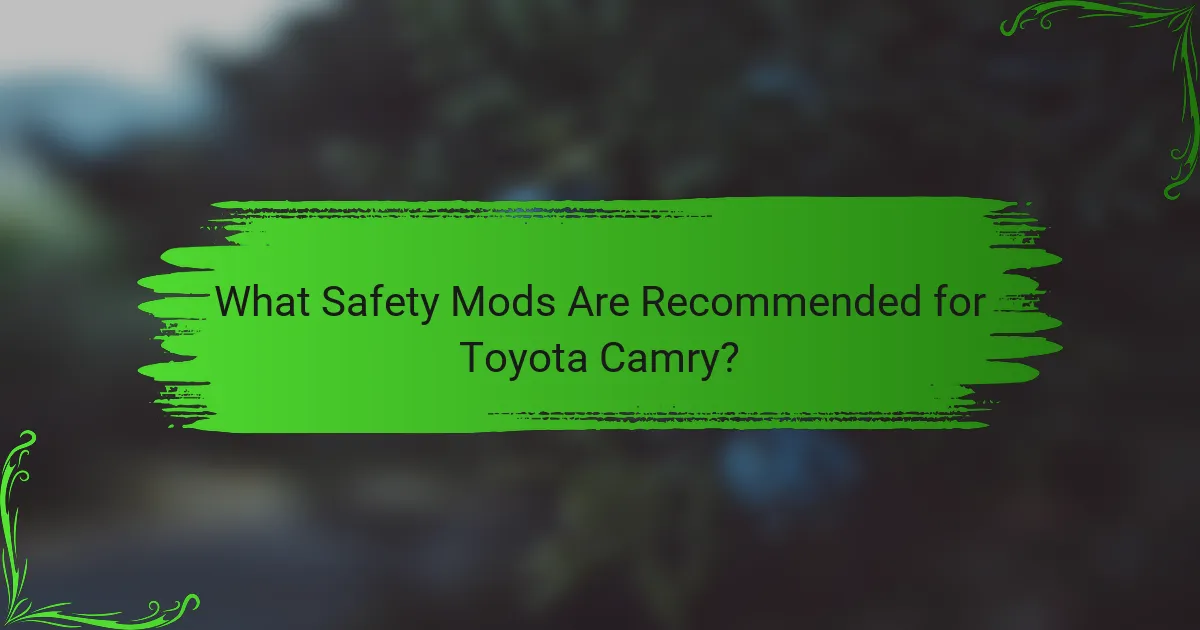 What Safety Mods Are Recommended for Toyota Camry?