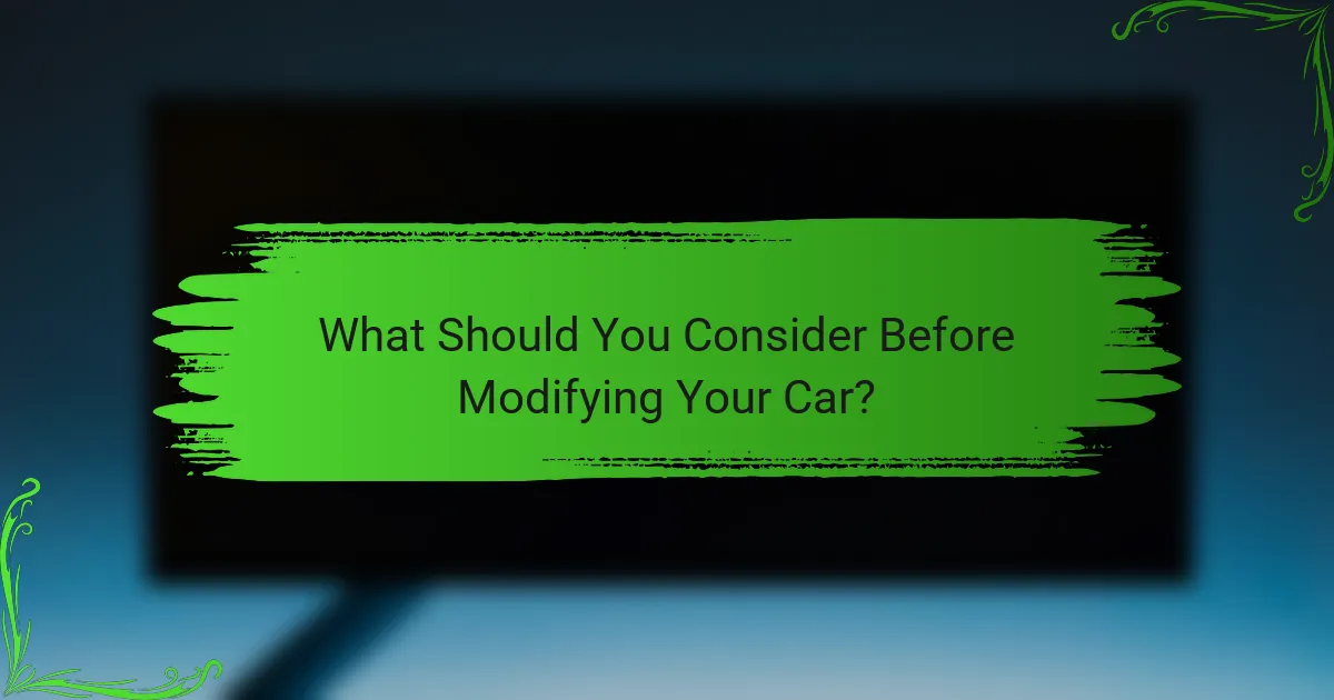 What Should You Consider Before Modifying Your Car?